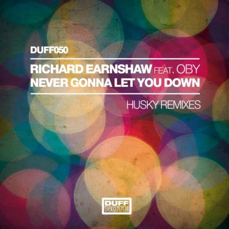 Never Gonna Let You Down (Earnshaw's Rebounce) ft. Oby