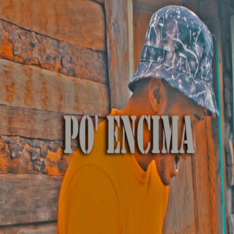 Po' Encima ft. SrJay | Boomplay Music