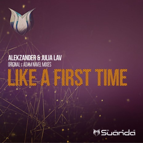 Like A First Time (Original Proud Mix) ft. Julia Lav | Boomplay Music