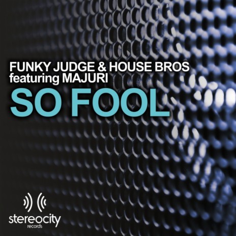 So Fool (House Bros Nu Disco Mix) ft. House Bros & Majuri | Boomplay Music
