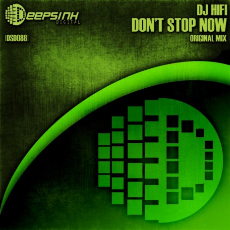 Dont Stop Now (Original Mix) | Boomplay Music