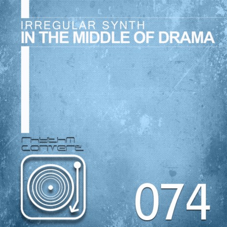 In The Middle Of Drama (Original Mix)
