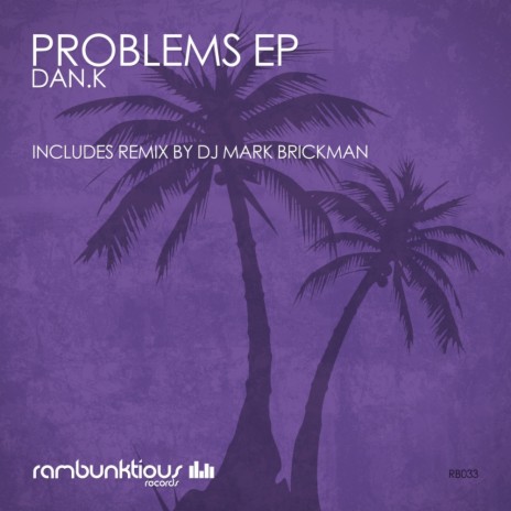 Problems (DJ Mark Brickman Remix)