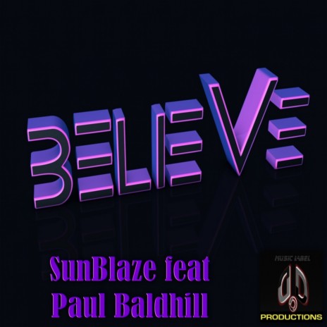 Believe (Dezperado Remix) ft. Paul Baldhill | Boomplay Music