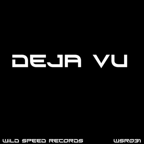 Deja Vu (Original Mix)