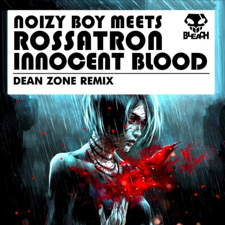 Innocent Blood (Dean Zone Remix) ft. Rossatron