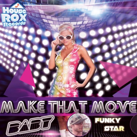 Make That Move Baby (Original Mix) | Boomplay Music
