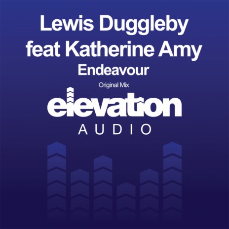 Endeavour (Original Mix) ft. Katherine Amy