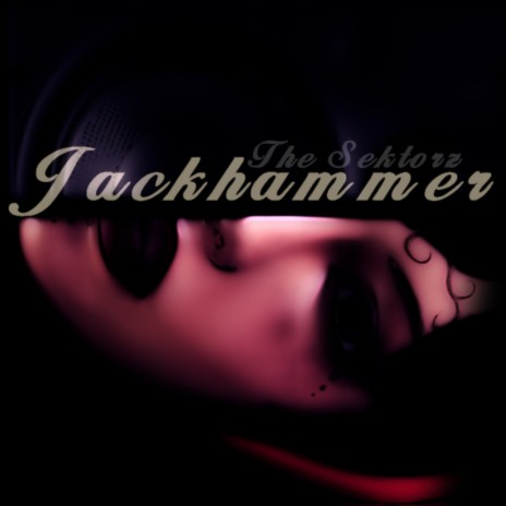 Jackhammer (Original Mix) | Boomplay Music