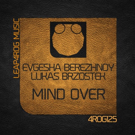 Mind Over (Original Mix) ft. Lukas Brzostek | Boomplay Music