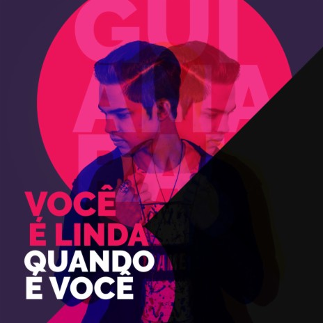 Você É Linda Quando É Você | Boomplay Music