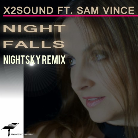 Night Falls (Nightsky Remix) ft. Sam Vince | Boomplay Music