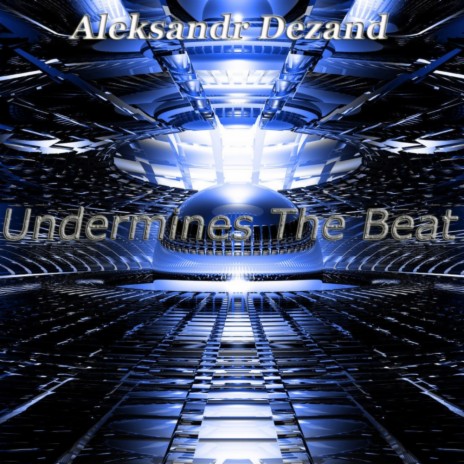 Undermines The Beat (Original Mix)