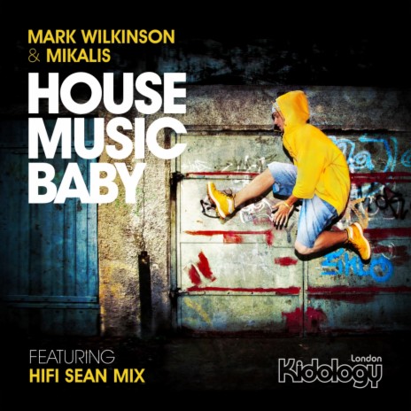 House Music Baby (Original Mix) ft. Mikalis