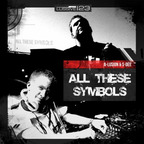 All These Symbols (Original Mix) ft. S-Dee | Boomplay Music