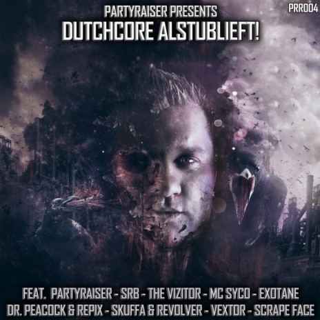 Dutchcore Alstublieft! (Original Mix) ft. Srb, The Vizitor & Mc Syco