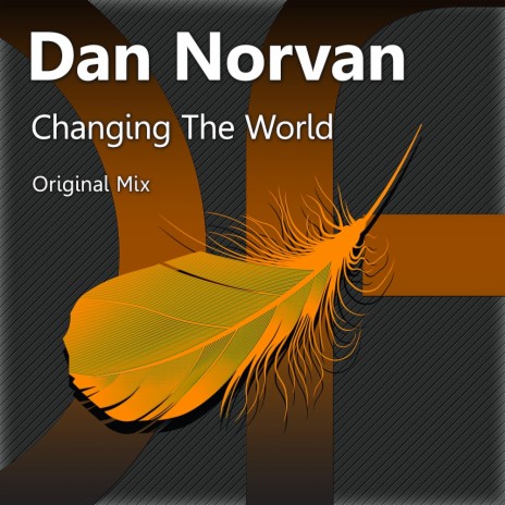 Changing The World (Original Mix) | Boomplay Music