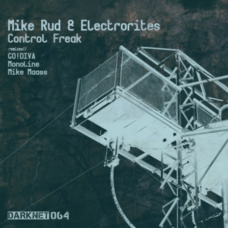Control Freak (Mike Maass Remix) ft. Electrorites | Boomplay Music
