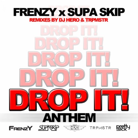 Drop It! Anthem (Trpmstr Remix) ft. upa Skip | Boomplay Music