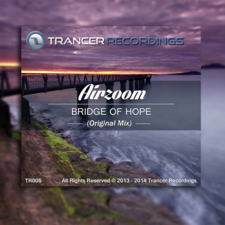 Bridge Of Hope (Original Mix) | Boomplay Music