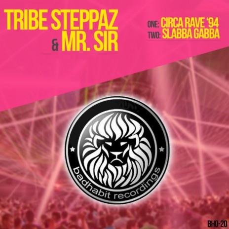 Circa Rave 94 (Original Mix) ft. Mr Sir