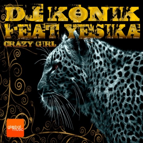 Crazy Girl (Original Mix) ft. Yesika | Boomplay Music