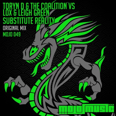 Substitute Reality (Original Mix) ft. The Coalition, Lox & Leigh Green
