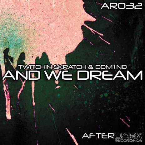 And We Dream (Original Mix) ft. Dom1no