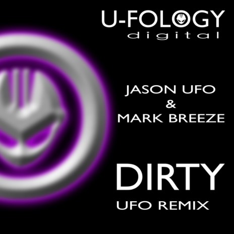 Dirty (UFO Remix) ft. Mark Breeze | Boomplay Music