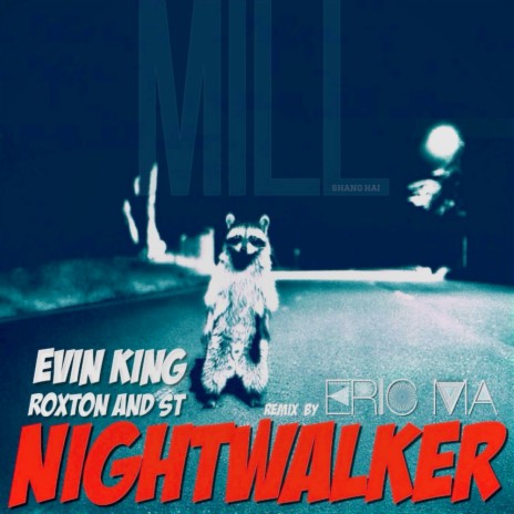 Nightwalker (Eric Ma Remix) ft. Roxton & ST | Boomplay Music
