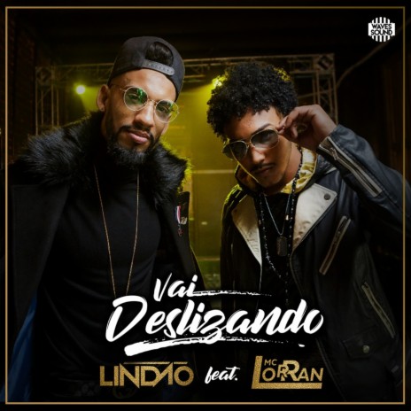 Vai Deslizando ft. Mc Lorran | Boomplay Music