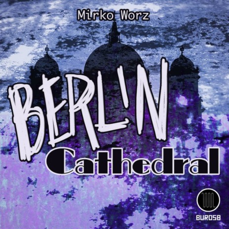 Berlin Cathedral (Original Mix) | Boomplay Music