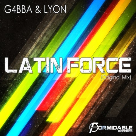 Latin Force (Original Mix) ft. Lyon | Boomplay Music