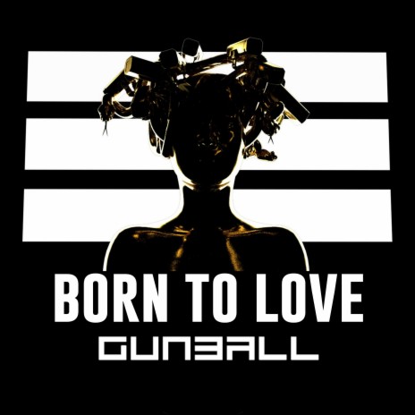 Born to Love | Boomplay Music