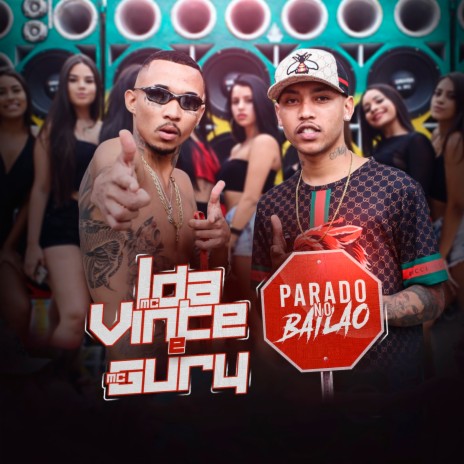 Parado no Bailão ft. MC Gury | Boomplay Music