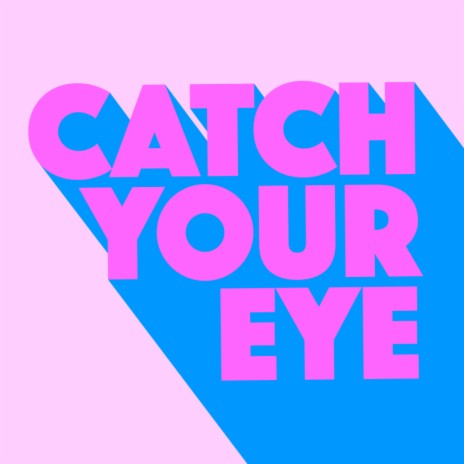 Catch Your Eye (Original Mix)