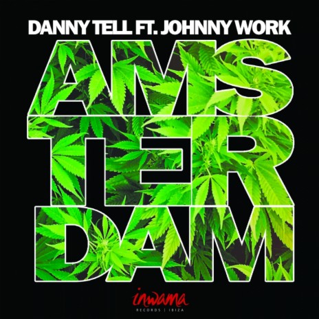 Amsterdam (Original Mix) ft. Johnny Work | Boomplay Music