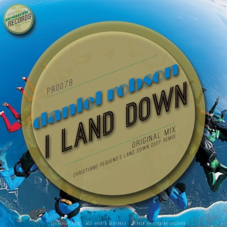 I Land Down (Original Mix) | Boomplay Music