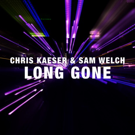 Long Gone ft. Sam Welch | Boomplay Music