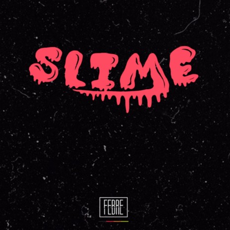 Slime ft. André Mol, Doug, Gabriel Maré, Sadan & MatheusMT | Boomplay Music