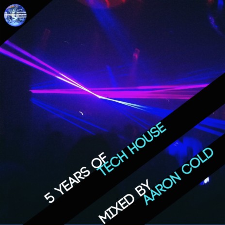 5 Years Of Tech House (Continuous DJ Mix) | Boomplay Music