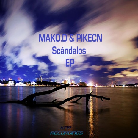 Scandalos (Original Mix) ft. PIKECN