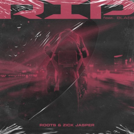 R.I.P. ft. ZICK JASPER & BLASE | Boomplay Music