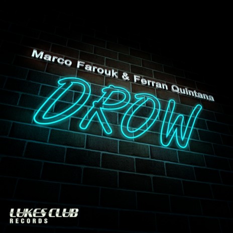 Drow (Original Mix) ft. Ferran Quintana