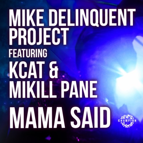 Mama Said (Zed Bias aka Maddslinky Remix) ft. KCAT & Mikill Pane