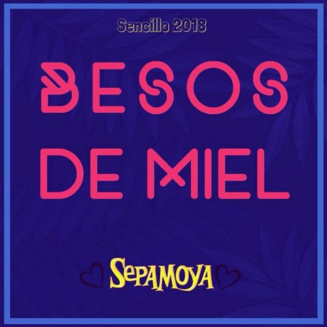 Besos de Miel | Boomplay Music