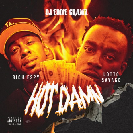 Hot Damn ft. Rich Espy & Lotto Savage | Boomplay Music