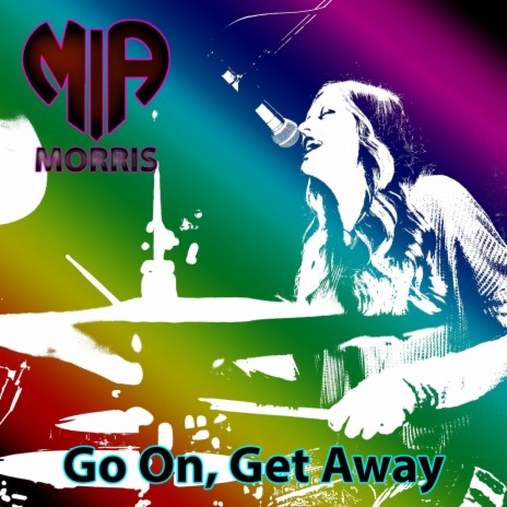 Go On, Get Away | Boomplay Music