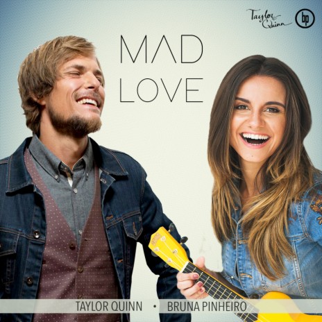 Mad Love ft. Taylor Quinn | Boomplay Music