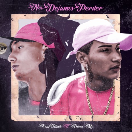 Nos Dejamos Perder ft. Diken Mc | Boomplay Music